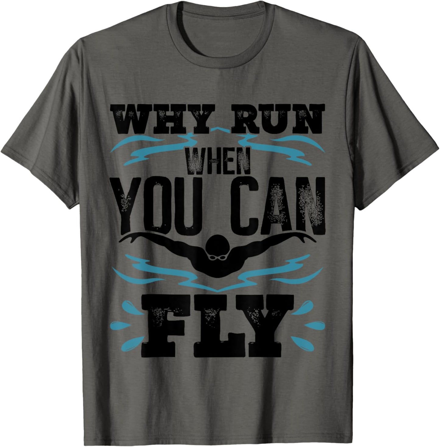 Funny Swimming Butterfly Swimmer Why Run When You Can Fly