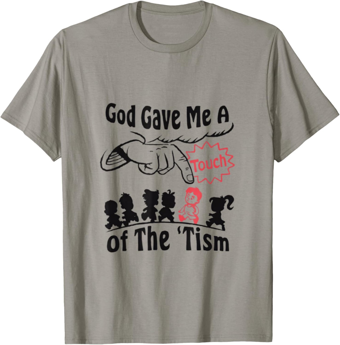 God Gave Me A Touch Of The Tism Funny Autism Meme