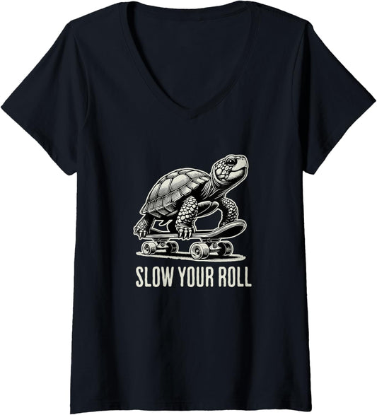Womens Slow Your Roll Funny Turtle Teacher Humor Middle School V-Neck