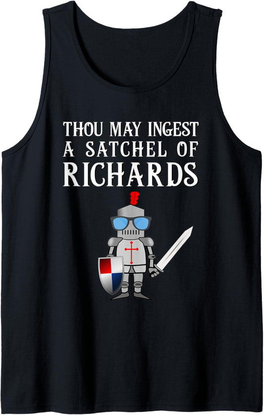Thou May Ingest a Satchel of Richards Funny Puns Adult Humor Tank Top
