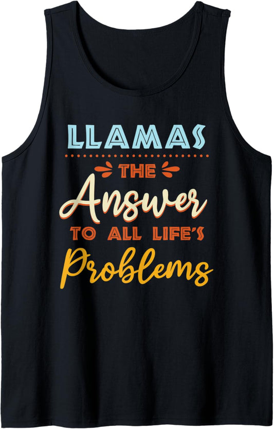 Llamas Answer To All Problems Funny Animal Meme Humor Tank Top