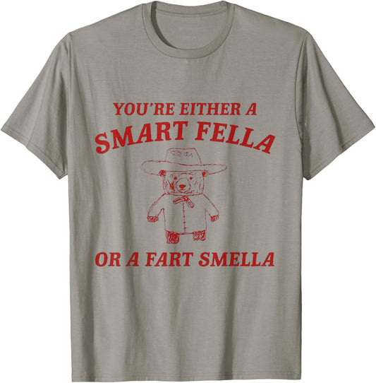 Are You A Smart Fella Or Fart Smella!!!