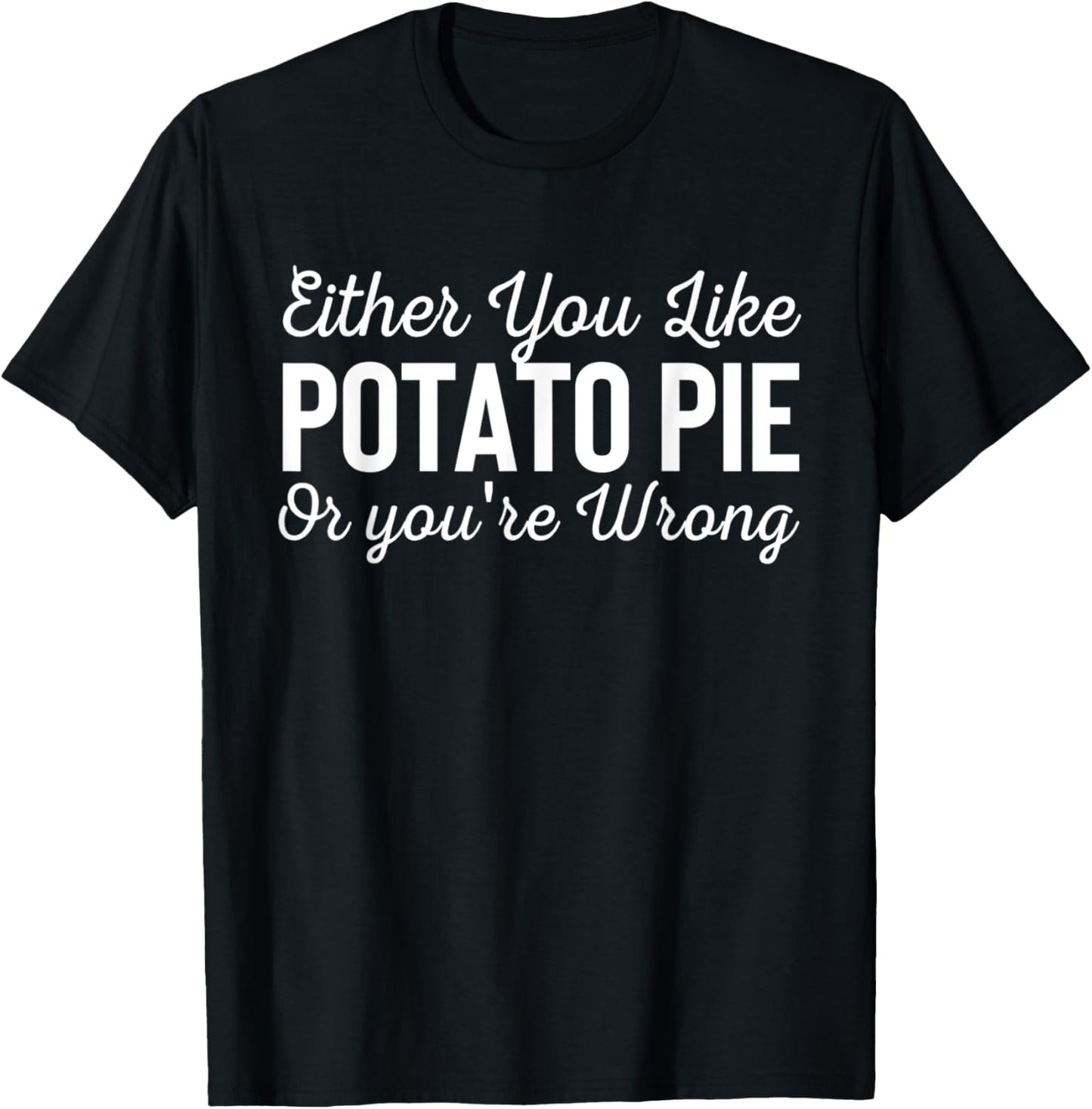 Pastries Potato Pie Dish Food Popular Humor Sayings Quote