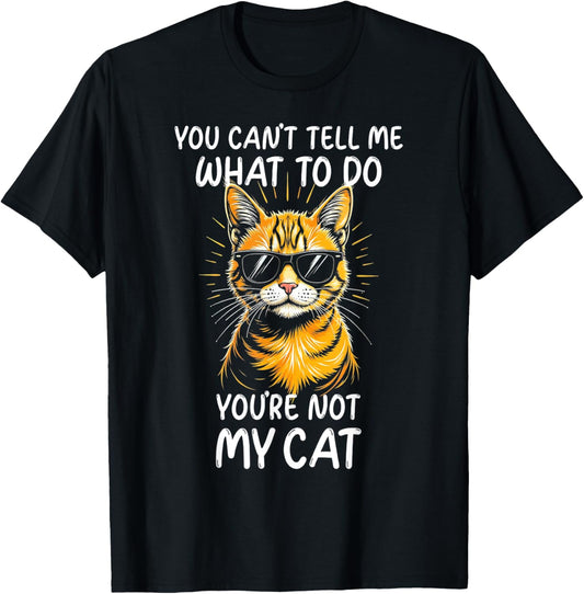 You Can't Tell Me Funny Cat Lover Meme
