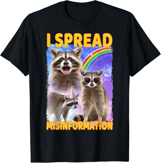 I Spread Misinformation Raccoon